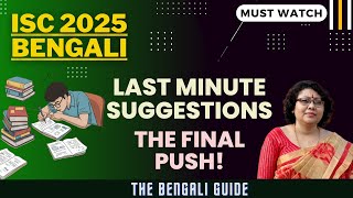 ISC Bengali 2025: Last Minute Suggestions - Score Big Tomorrow!