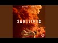 Sometimes
