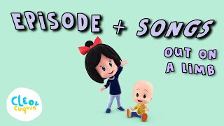 Out On A Limb Episode 🥳 Cleo and Cuquin Full Episode In English and Songs to sing along 🇺🇸🇬🇧