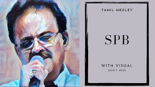 SPB 70’s Tamil Medley | Tamil Old Songs Medley with SPB Visuals | SPB Tamil Hits