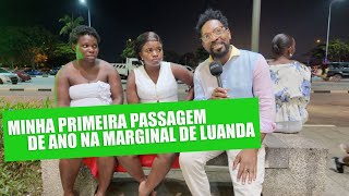 MINHA PRIMEIRA PASSAGEM        DE ANO NA MARGINAL DE LUANDA