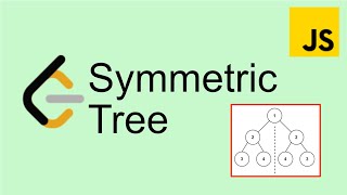 LeetCode 101 | symmetric tree - Easy | Javascript