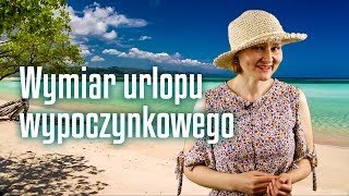 Prawo pracy na urlopie - Wymiar urlopu wypoczynkowego