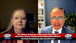 WHHI NEWS | Dr Mintu Turakhia \u0026 Mellanie True Hills: Atrial Fibrillation Awareness Month | WHHITV