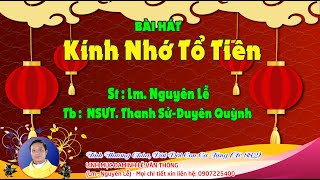 KÍNH NHỚ TỔ TIÊN - ST : LM. NGUYÊN LỄ - TB : NSƯT. THANH  SỬ + DUYÊN QUỲNH