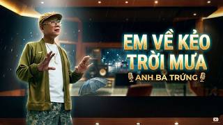 Em Về Kẻo Trời Mưa - Anh Ba Trứng | Siêu Phẩm Bolero Mùa Mưa Đẹp Nhất