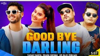 Good Bye Darling - Raju Punjabi | KD | Prabh Grewal | Andy Dahiya | Haryanvi Songs Haryanavi 2022
