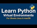 Learn Python 2: Virtual Environments on Ubuntu Linux & macOS