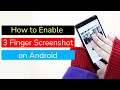 How to enable swipe down with 3 fingers to take screenshot on android phone?