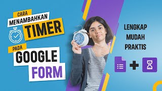 Cara Menambahkan Timer Pengerjaan Soal di Google Form