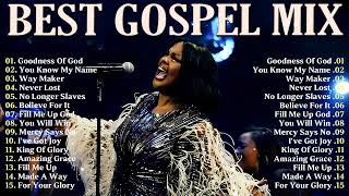 Best New Gospel Music 2025 🙏 Praise and Worship Songs Collection Of Gospel Music 🙏 GOODNESS OF GOD