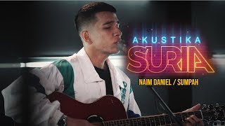 Naim Daniel - Sumpah #AkustikaSuria