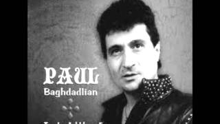 Paul Baghdadlian    To Im Ashkharn Es