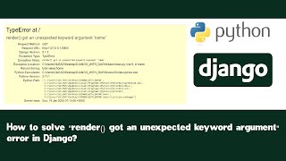 How to fix "render got an unexpected keyword argument" error in django