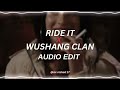 ride it x wushang clan - [edit audio]