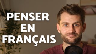 ARRÊTE DE TRADUIRE DANS TA TÊTE | 7 étapes pour penser en FRANÇAIS - Ep. 6 Slow French and talks...