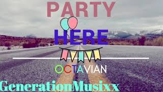 Octavian- Party Here (Music Audio)