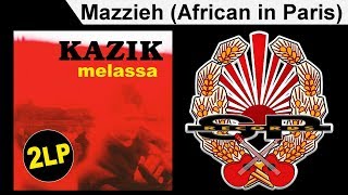 KAZIK - Mazzieh (African in Paris) [OFFICIAL AUDIO]