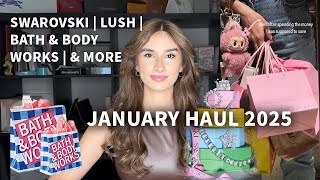 JANUARY HAUL 2025 | SWAROVSKI | LUSH | BATH \u0026 BODY WORKS | \u0026 MORE