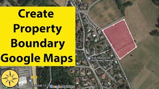 Create a Property Boundary in Google Maps