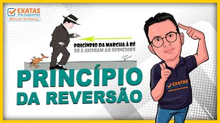 PRINCÍPIO DA REVERSÃO OU PRINCÍPIO DA REGRESSÃO  |  TEORIA E QUESTÕES  - RACIOCÍNIO LÓGICO