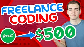 How I Made My First $500 From Freelance Coding - Using Fiverr