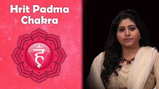 Love Unconditionally through Hrit Padma (Sacred Heart) Chakra | Hidden Chakra secrets revealed