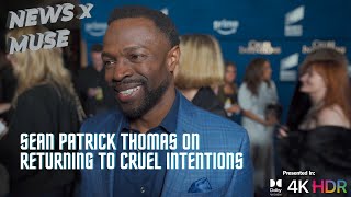 Sean Patrick Thomas on Returning to Cruel Intentions