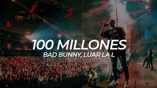 100 Millones (Bad Bunny Ft. Luar La L) - LETRA