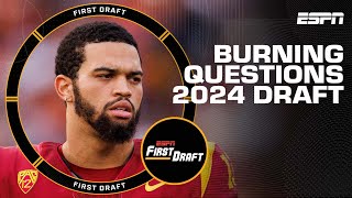 2024 NFL Draft Burning Questions 🔥 | First Draft 🏈