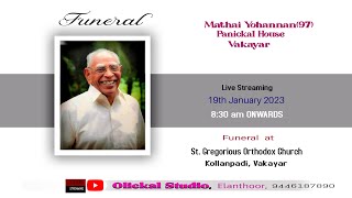 FUNERAL | MATHAI YOHANNAN (97) | PANICKAL  HOUSE, VAKAYAR |