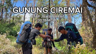 PENDAKIAN GUNUNG CIREMAI ATAP JAWABARAT 3078 MDPL||via apuy