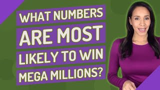 What numbers are most likely to win Mega Millions?