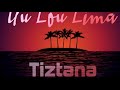 tiztana uu lou lima le aniva audio