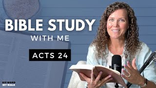 Acts 24: Bible Study With Me In A Fresh Way