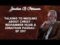 Talking to Muslims About Christ   Mohammed Hijab & Jonathan Pageau   EP 297