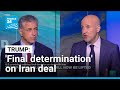 Trump says now making 'final determination' on Iran deal • FRANCE 24 English