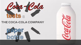 Coca-Cola tests a paper bottle