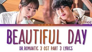 DOYOUNG Beautiful Day Lyrics Dr. Romantic 3 OST Part 3 (도영 Beautiful Day 낭만닥터 김사부 3 OST 가사)