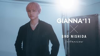 西田祥 INTERVIEW MOVIE【GIANNA#11】