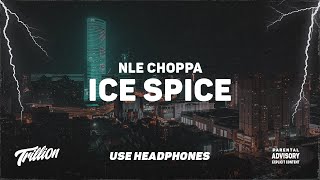 NLE Choppa - Ice Spice | 9D AUDIO 🎧