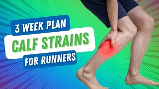 Calf Strain Treatment for Runners: The Science and 3 Week Plan to Treat and Recover