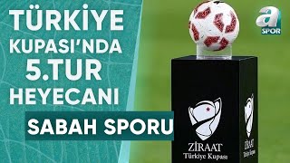Ziraat Türkiye Kupası'nda 5. Tur Heyecanı! 16 Maç A Spor'dan Naklen Yayınlanacak!