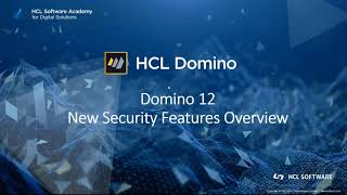 HCL Domino v12 New Security Feature Overview