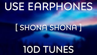 Shona Shona Song [10D Audio] - Tony Kakkar, Neha Kakkar ft. Sidharth Shukla, Shehnaaz Gill | Anshul