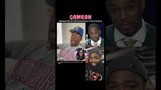 Camron Explains Why He Made Adrien Broner Exit The Show