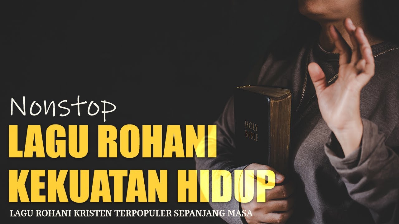 Nonstop Lagu Rohani Saat Teduh Memberikan Kekuatan Hidup || Lagu Rohani ...