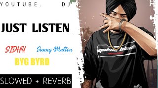 Just Listen | Slowed +Reverb | Sidhu Moose Wala  2022