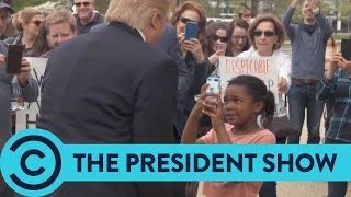"You're A Disgrace" The President Meets An Epic Little Girl - The President Show | Comedy Central