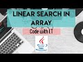 Linear Search in Array using Java | Java Program | Array Program | Eclipse Java